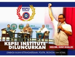 Ketua Umum FSPTSI-KSPSI HM Jusuf Rizal SH Meluncurkan KSPSI Institute Mempersiapkan Buruh Menghadapi Revolusi Industri