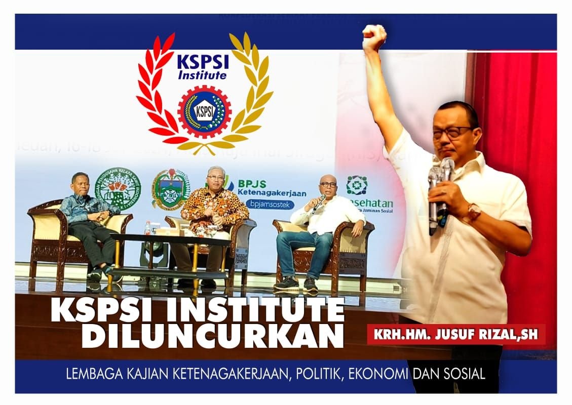 Ketua Umum FSPTSI-KSPI mendirikan KSPI Isntitute guna menyiapkan buruh menghadapi Revolusi Industri